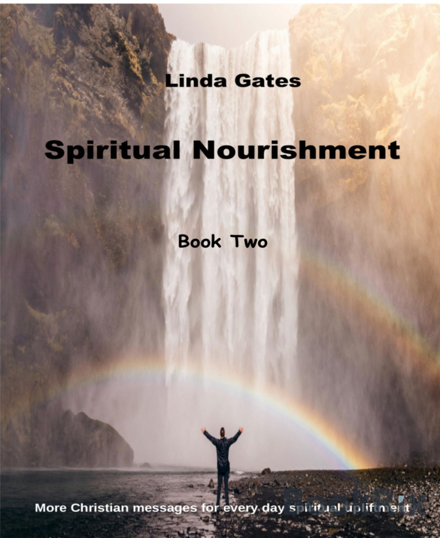 Spiritual Nourishment Book Two: Christian Messages for Everyday Spiritual Upliftment