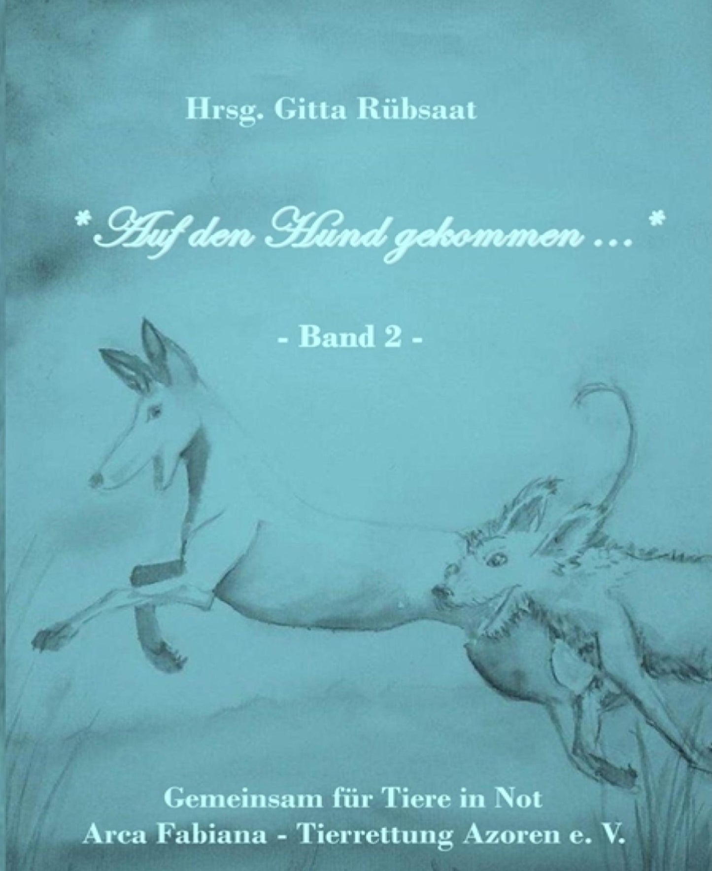 Auf den Hund gekommen ...: Band 2