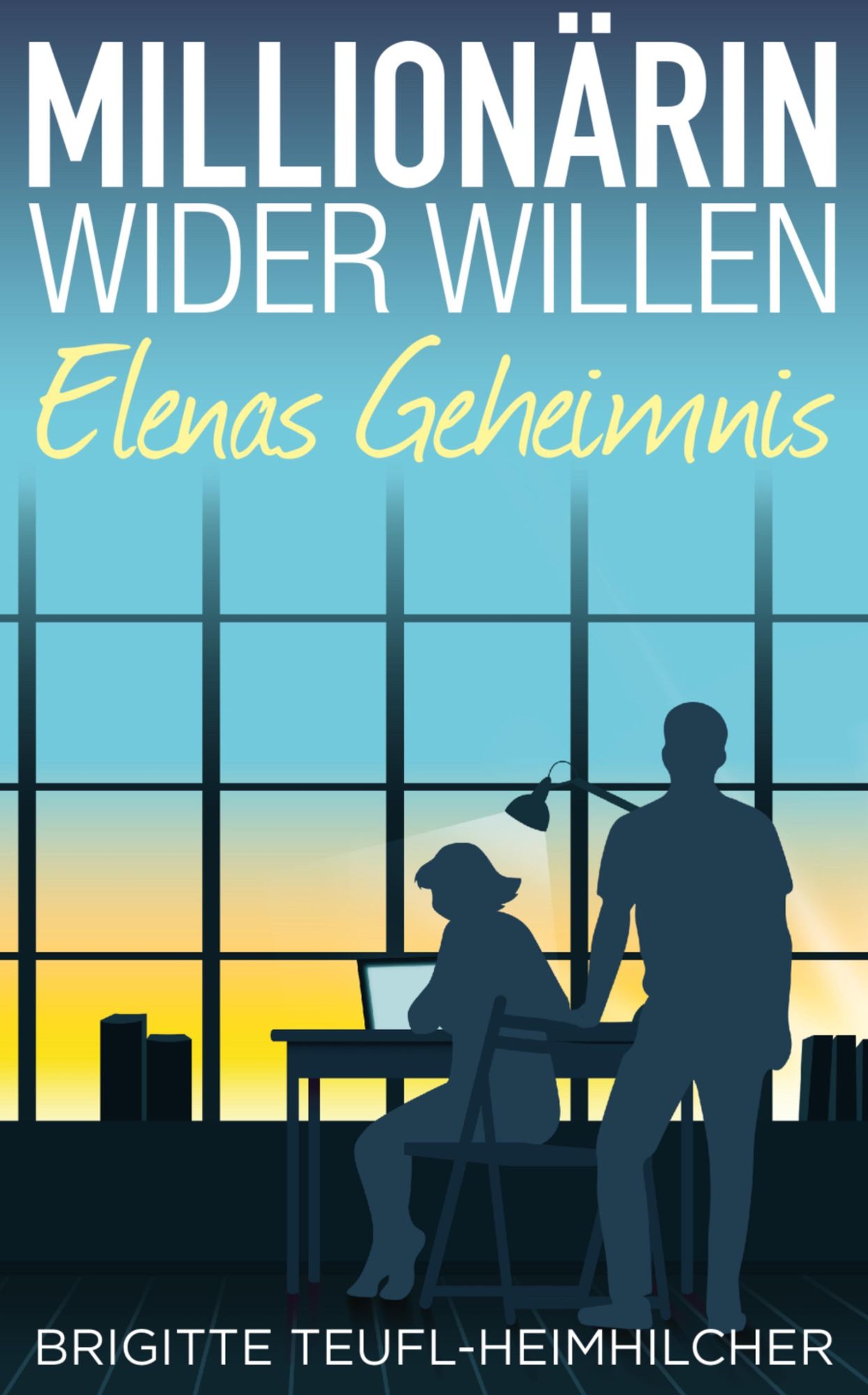 Millionärin wider Willen: Elenas Geheimnis