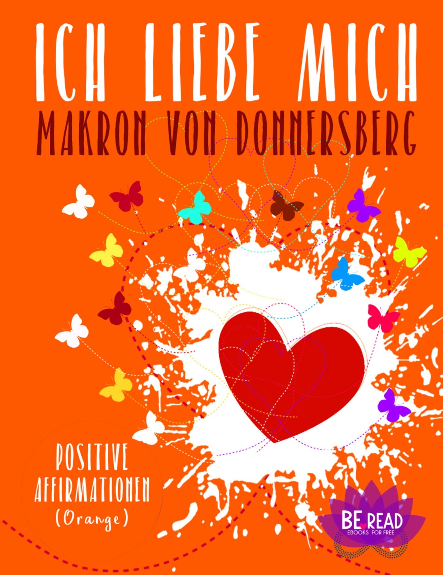 Ich liebe mich... Kostenlos (Orange): Positive Affirmationen