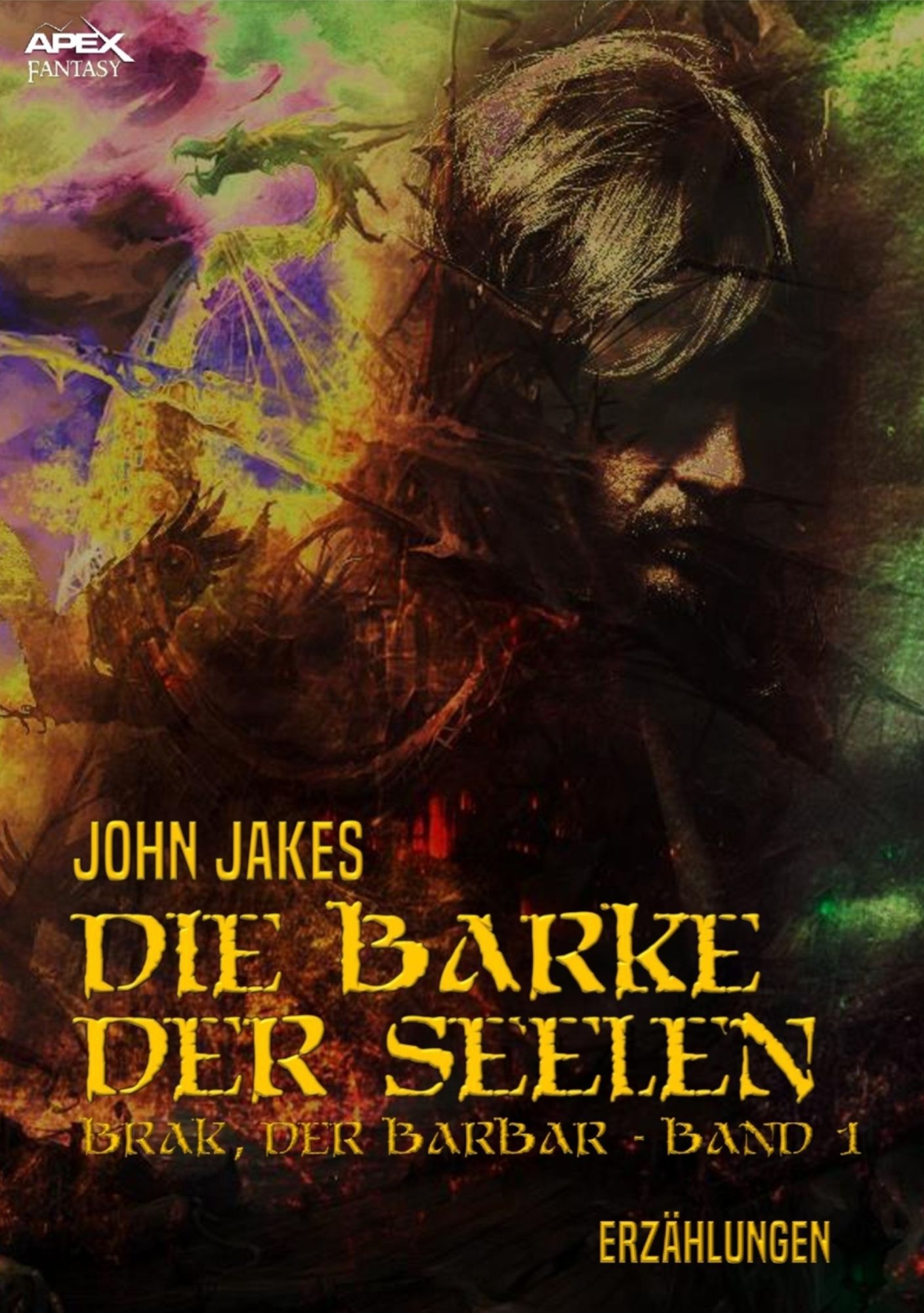 DIE BARKE DER SEELEN: Brak, der Barbar - Band 1