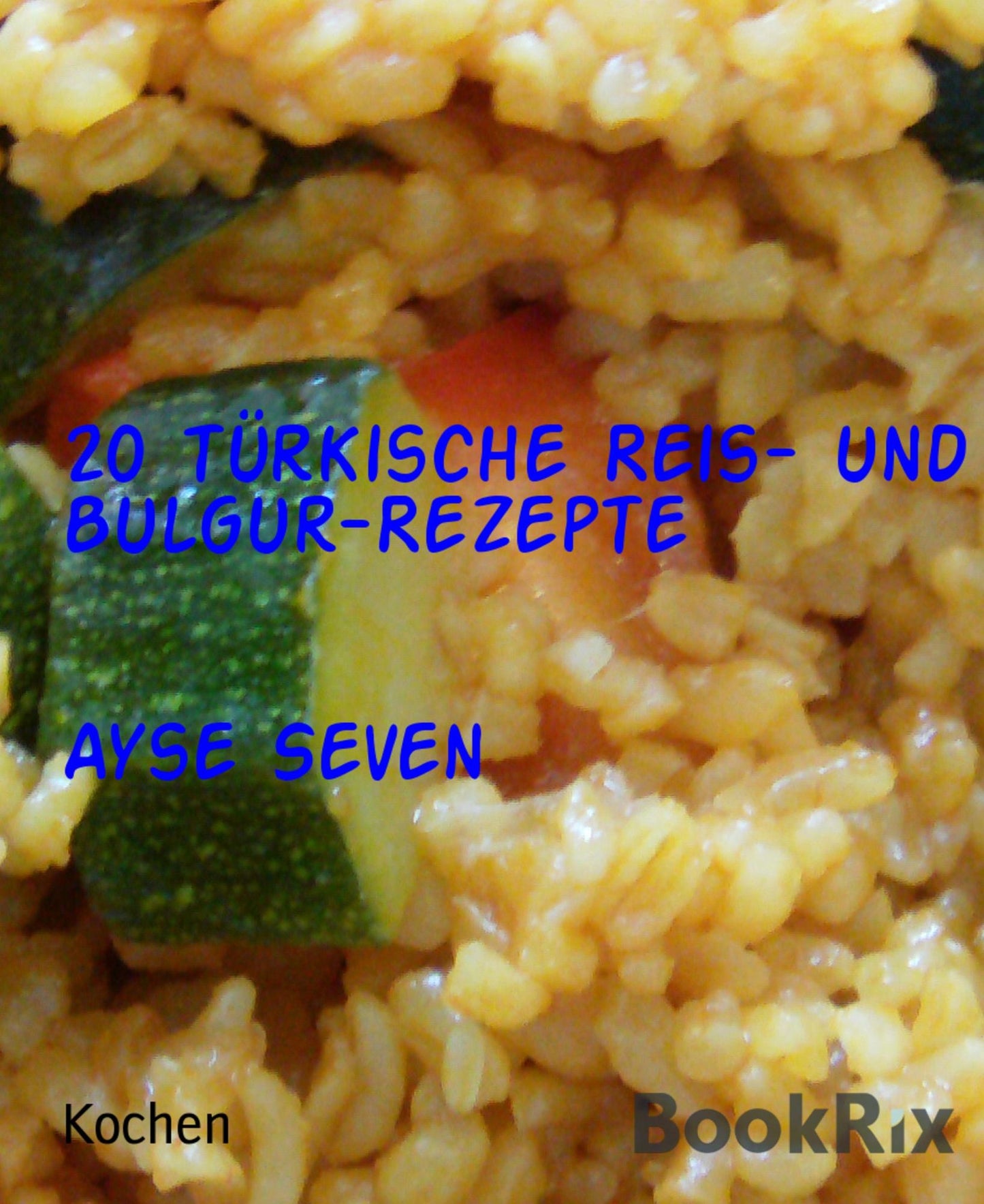 20 türkische Reis- und Bulgur-Rezepte