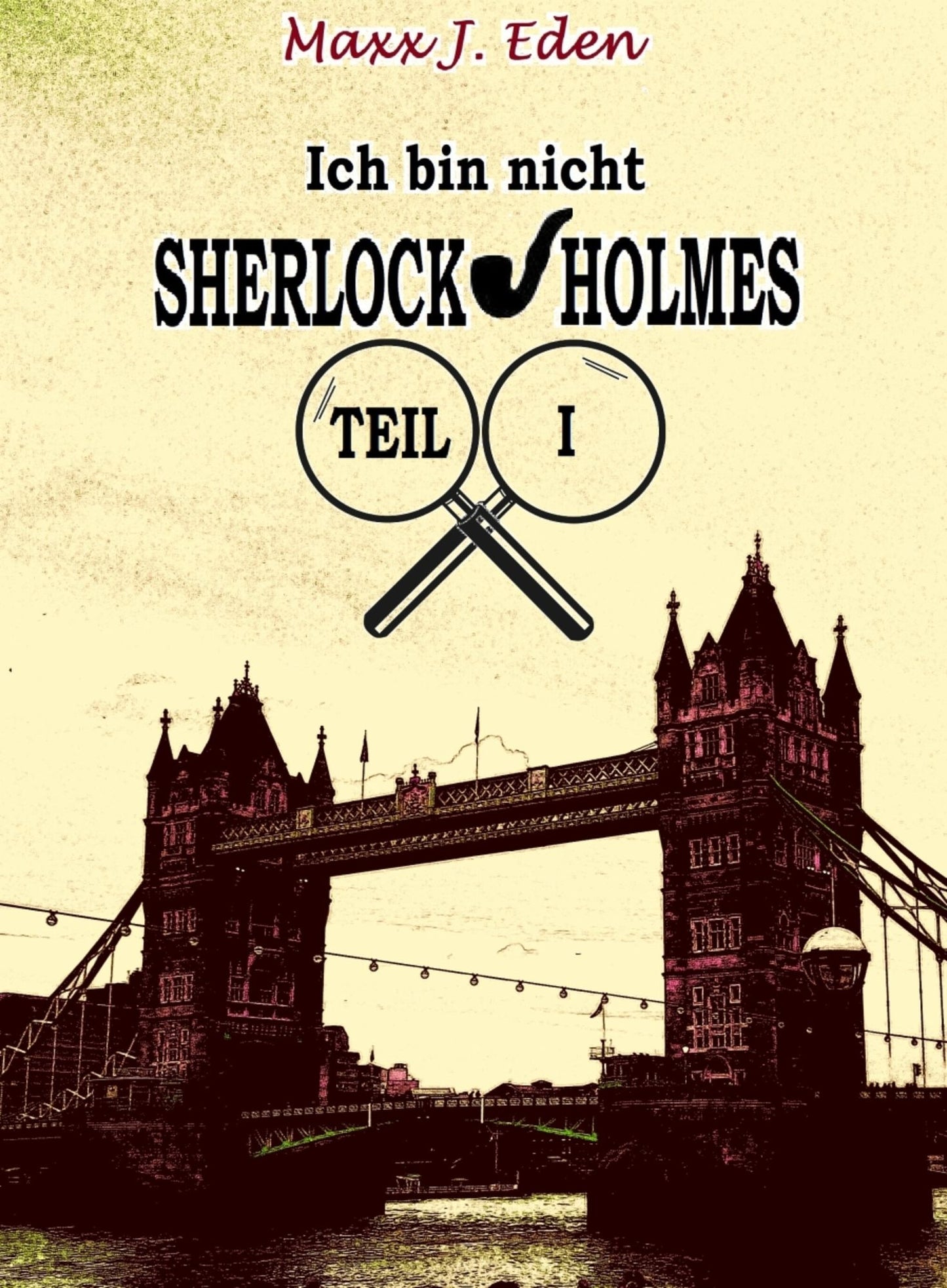 Ich bin nicht Sherlock Holmes: Teil I