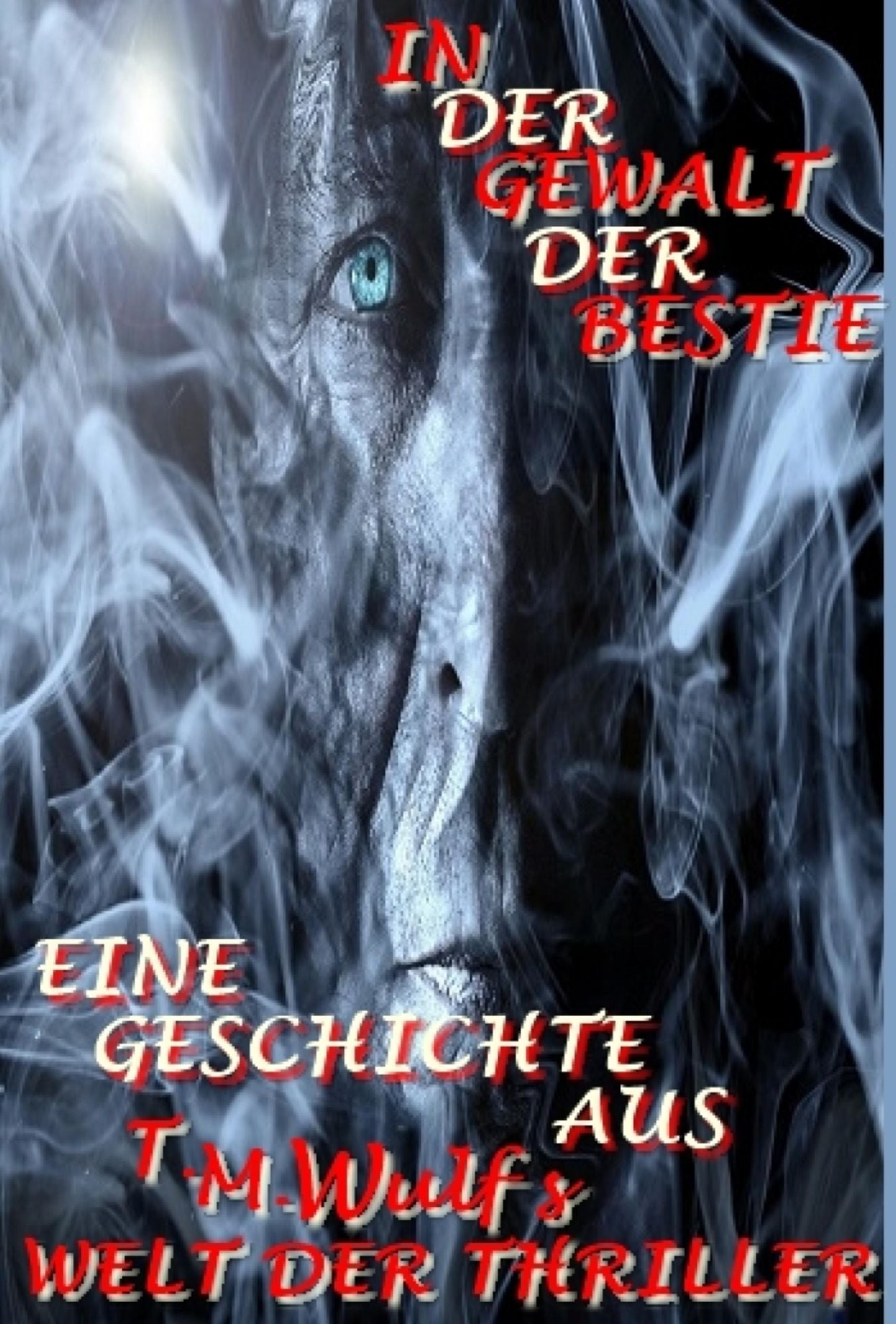 In der Gewalt der Bestie: Eine Geschichte aus CD Sanders' Welt der Thriller um David Connelly, Sarah Ritter, Richard Stanton und Isabel Cole