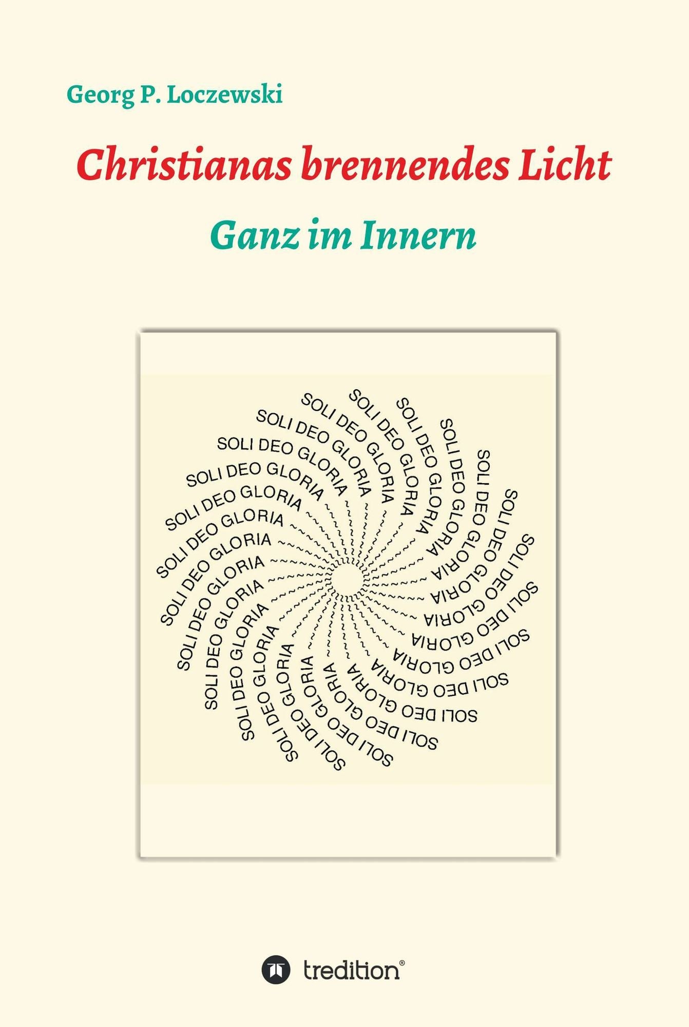 Christianas brennendes Licht: Ganz im Innern