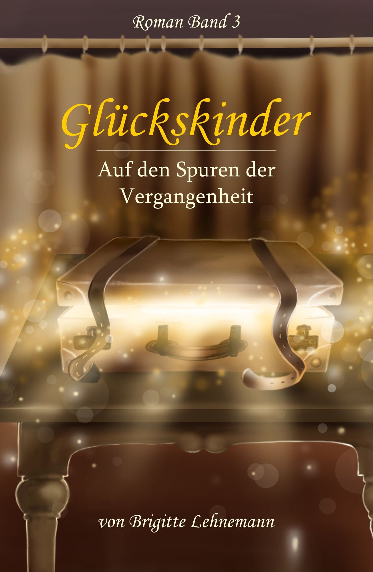Glückskinder Band 3: auf den Spuren der Vergangenheit