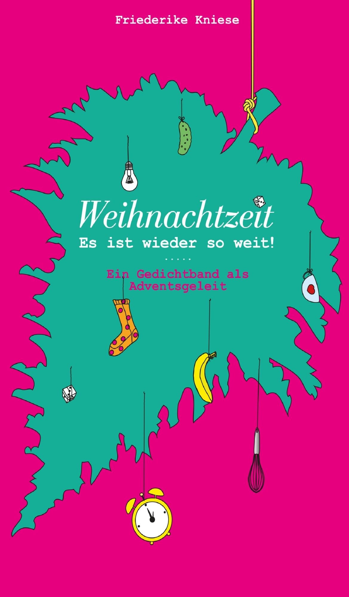 Weihnachtszeit - Es ist wieder so weit!: Ein Gedichtband als Adventsgeleit
