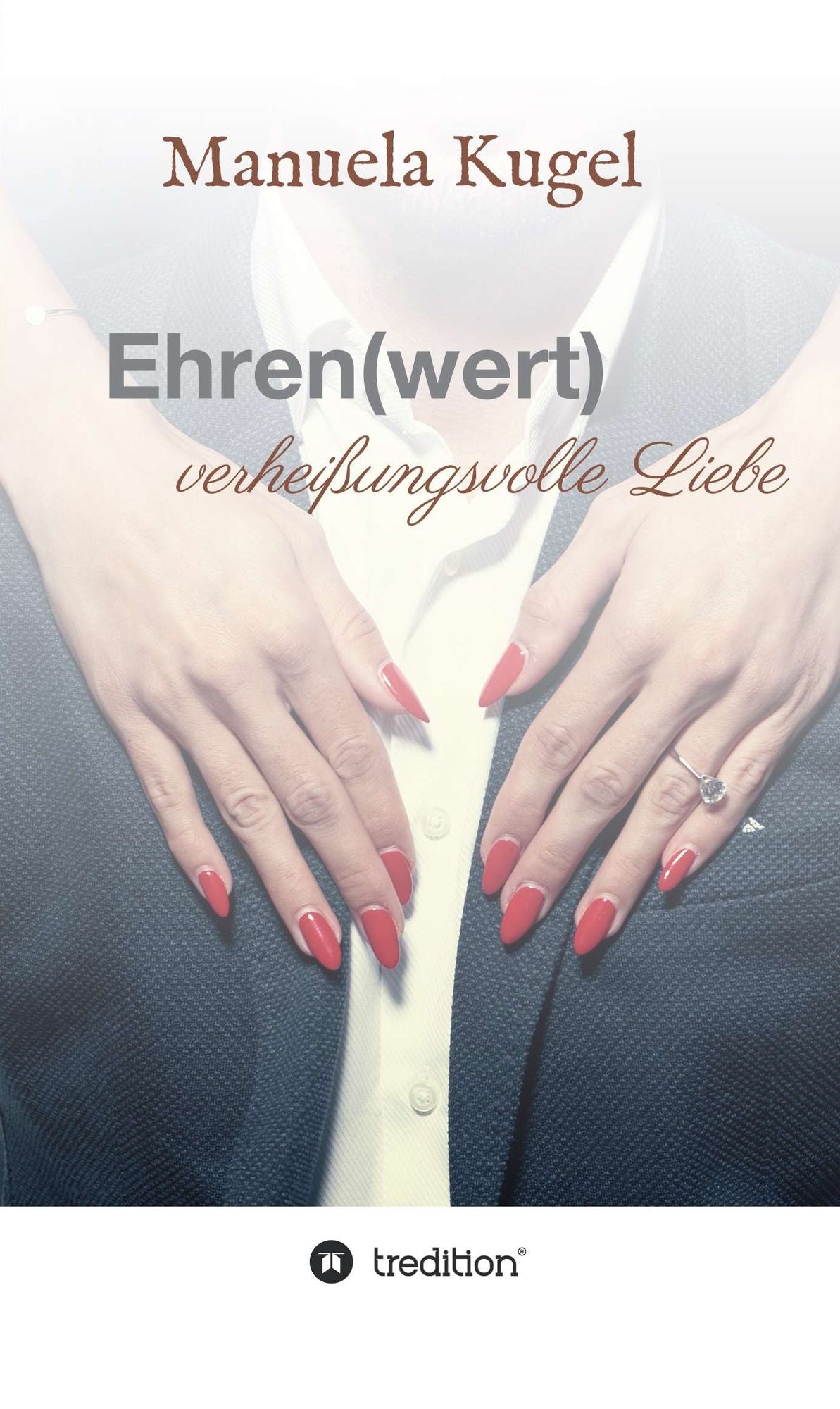 Ehren(wert): verheißungsvolle Liebe