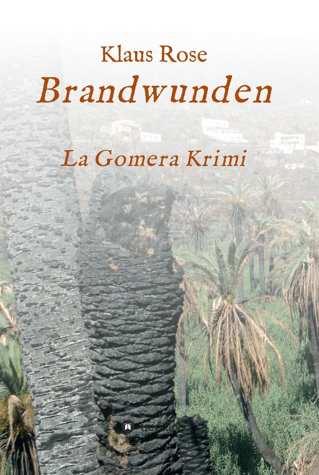 Brandwunden: La Gomera-Krimi