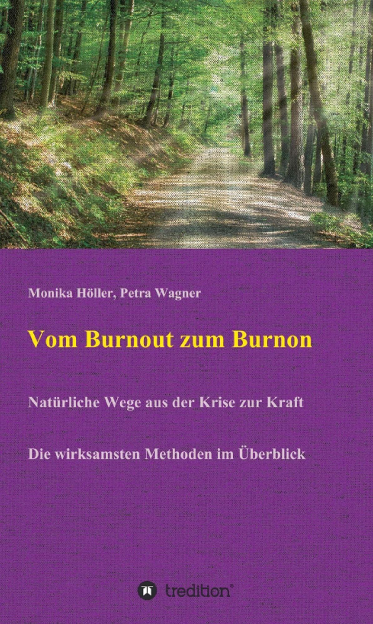Vom Burnout zum Burnon: Natürliche Wege aus der Krise zur Kraft / Die wirksamsten Methoden im Überblick