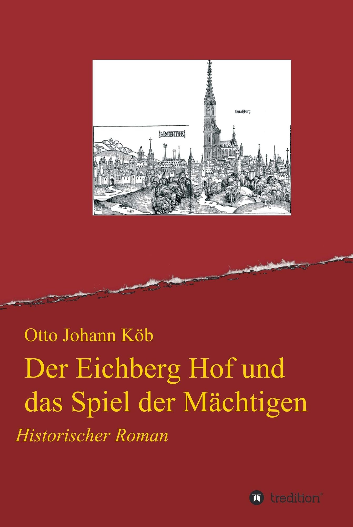 Der Eichberg Hof und das Spiel der Mächtigen: Historischer Roman vor dem Hintergrund des Interregnums