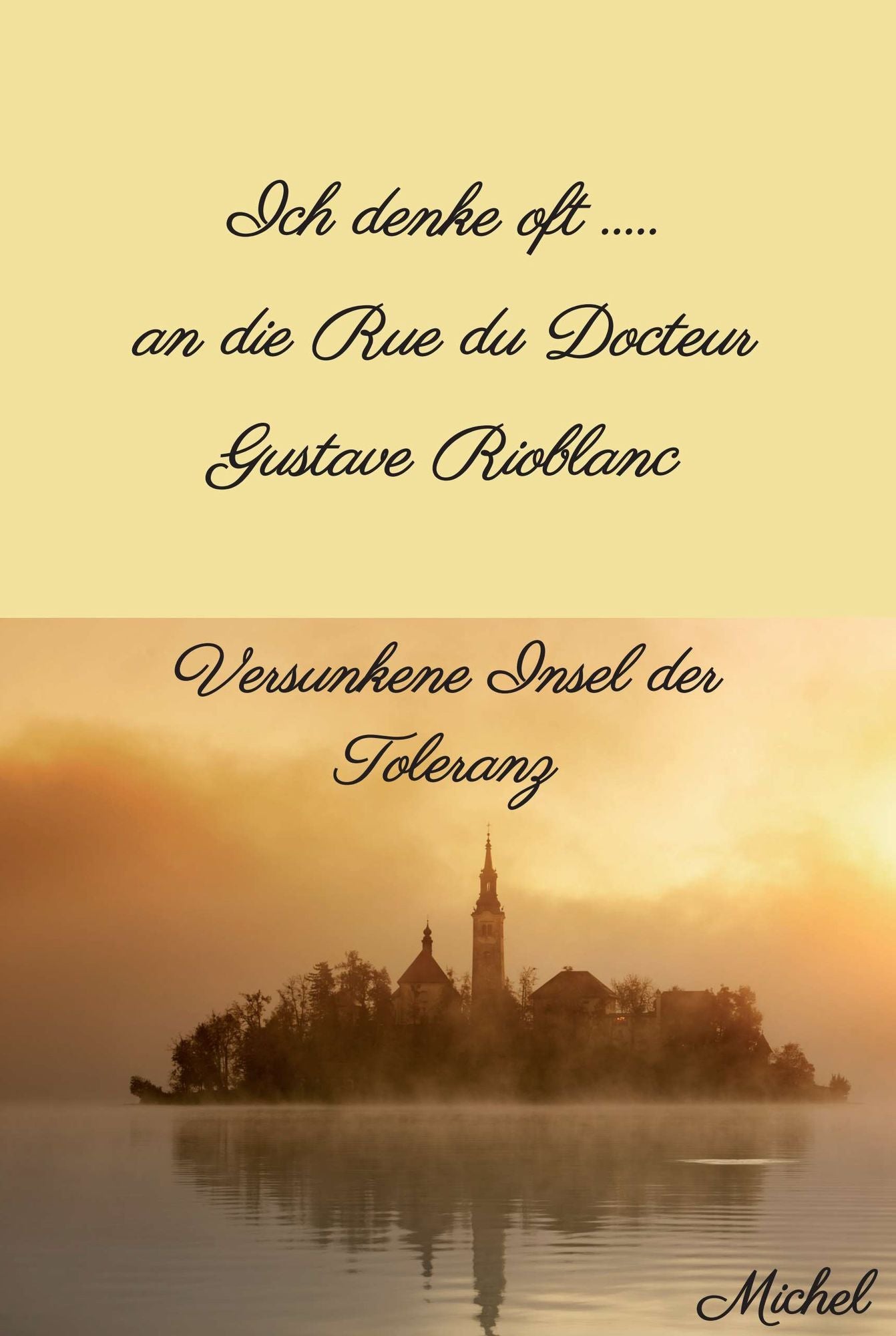 Ich denke oft ... an die Rue du Docteur Gustave Rioblanc: Versunkene Insel der Toleranz