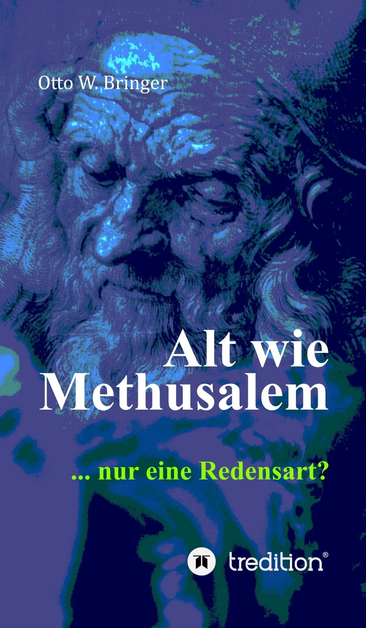 Alt wie Methusalem: Nur eine Redensart