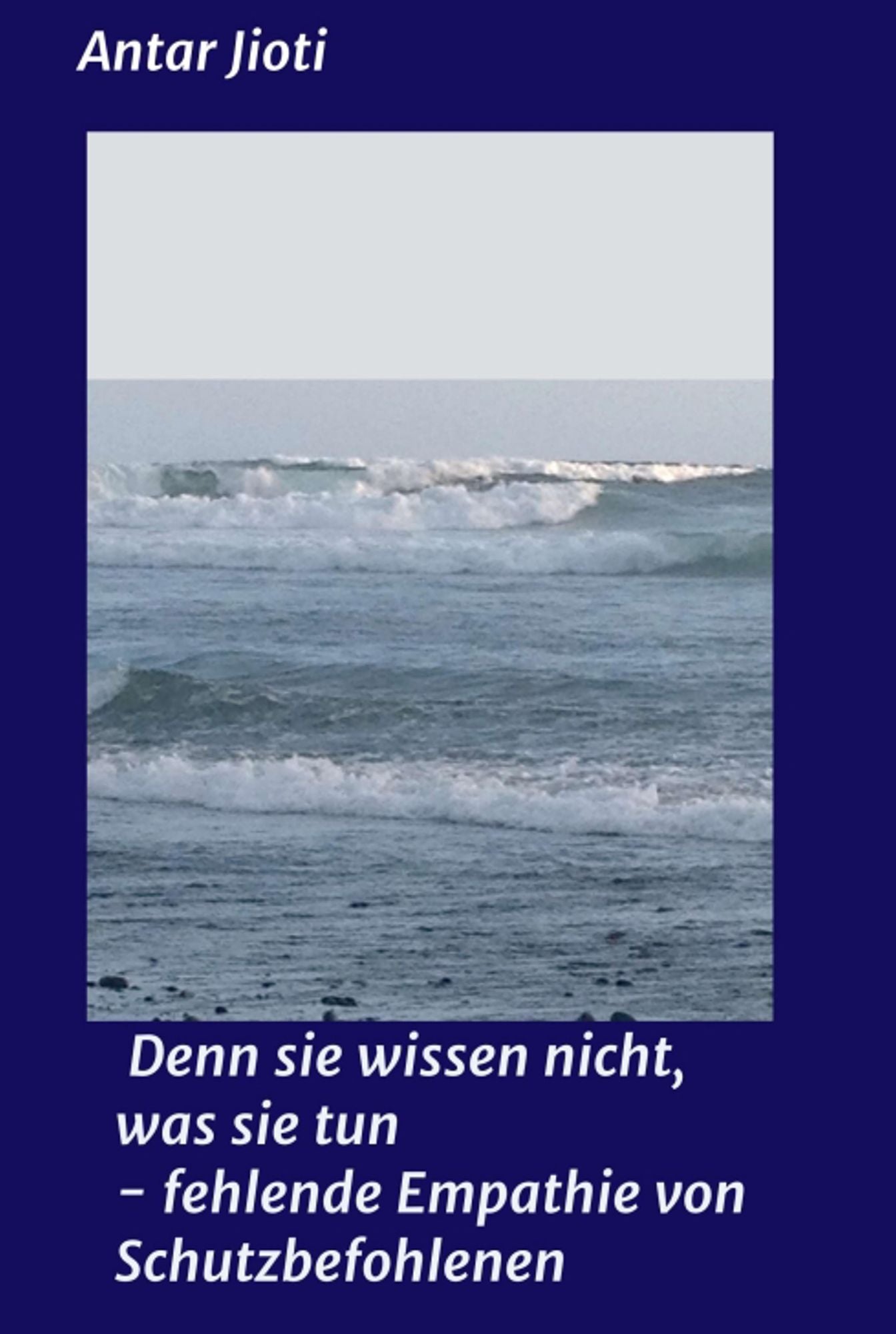 Denn sie wissen nicht, was sie tun - fehlende Empathie von Schutzbefohlenen
