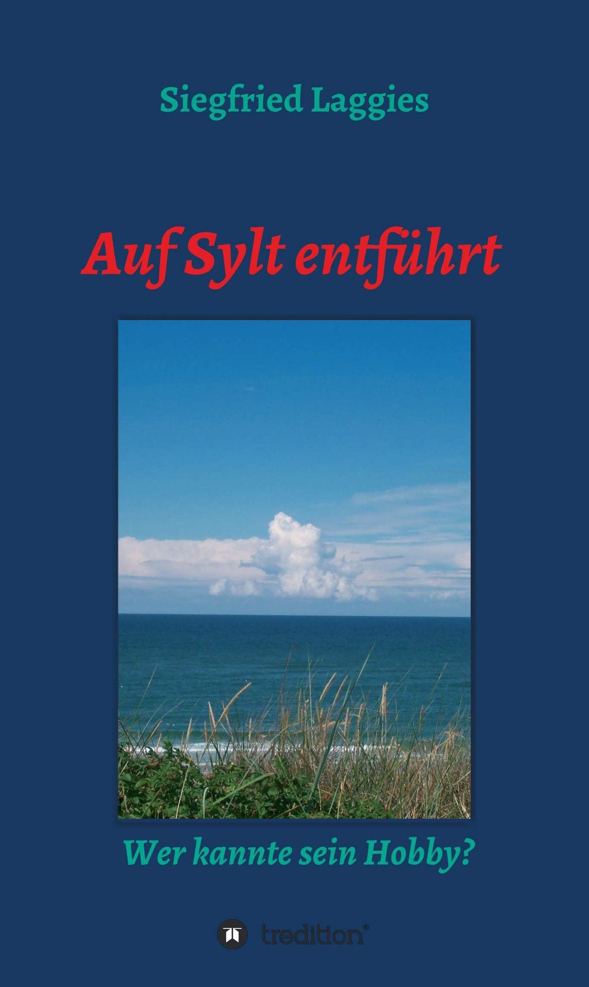 Auf Sylt entführt: Wer kannte sein Hobby?
