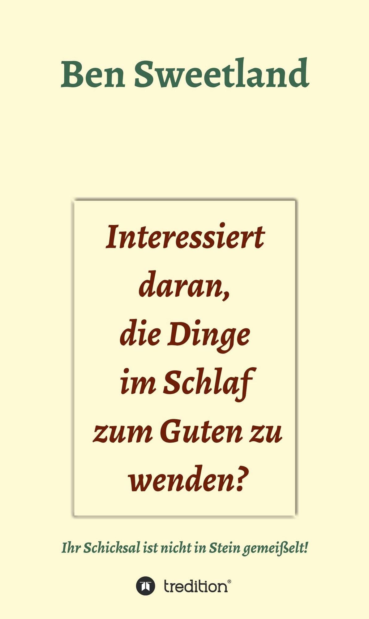Interessiert daran, die Dinge im Schlaf zum Guten zu wenden?: Ihr Schicksal ist nicht in Stein gemeißelt