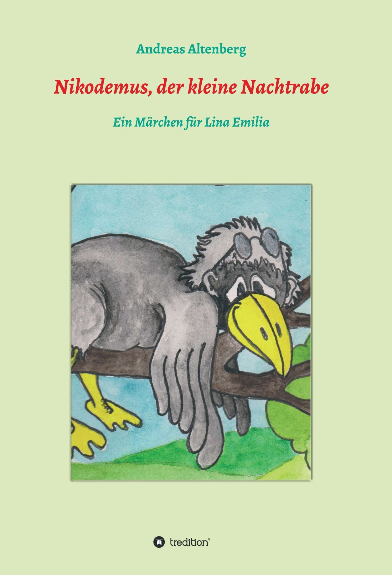 Nikodemus, der kleine Nachtrabe: ein Märchen für Lina Emilia