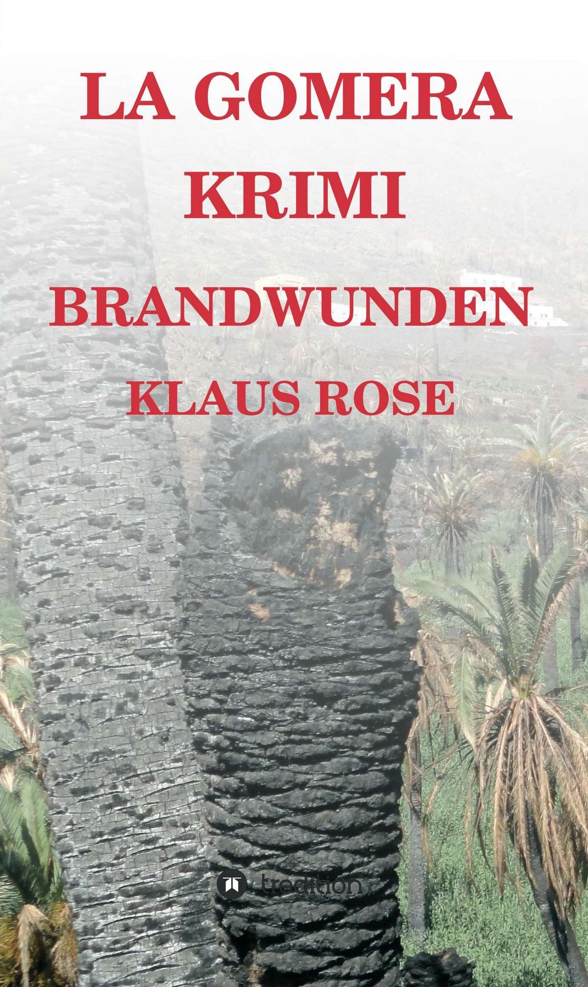 Brandwunden: La Gomera-Krimi