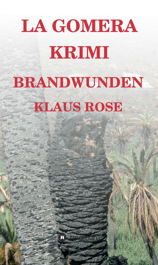 Brandwunden: La Gomera-Krimi