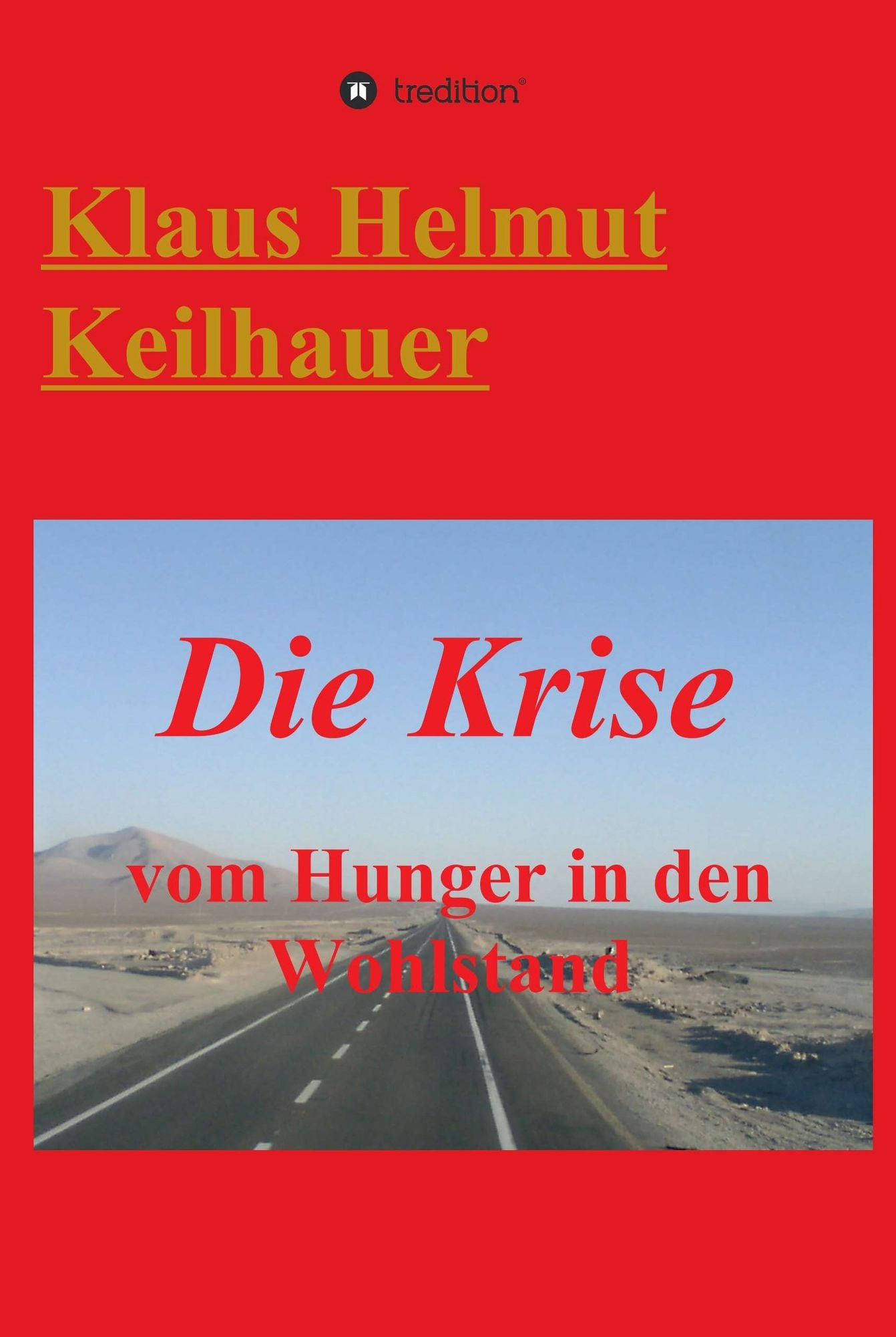 Die Krise: vom Hunger in den Wohlstand