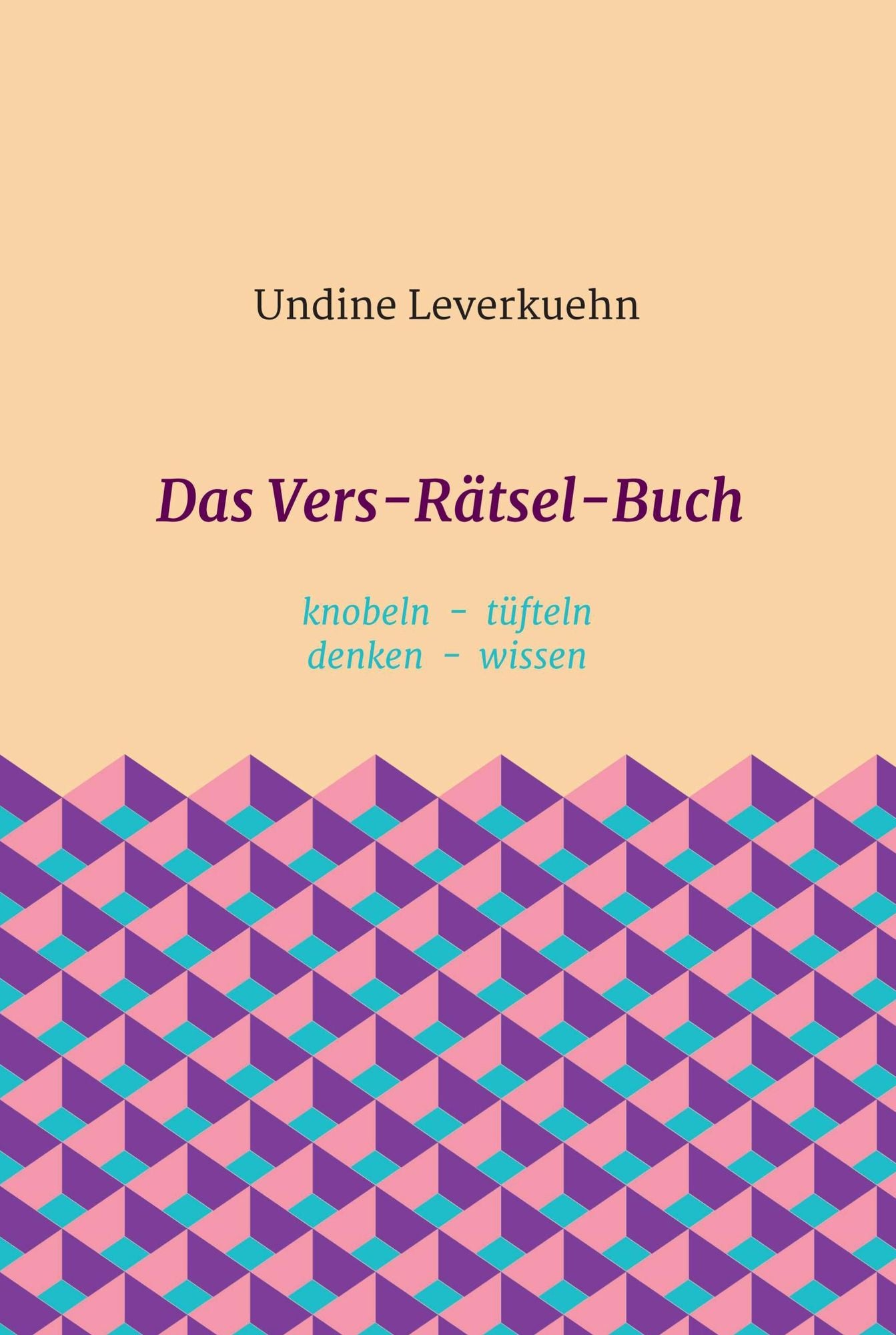 Das Vers-Rätsel-Buch: knobeln - tüfteln - denken - wissen
