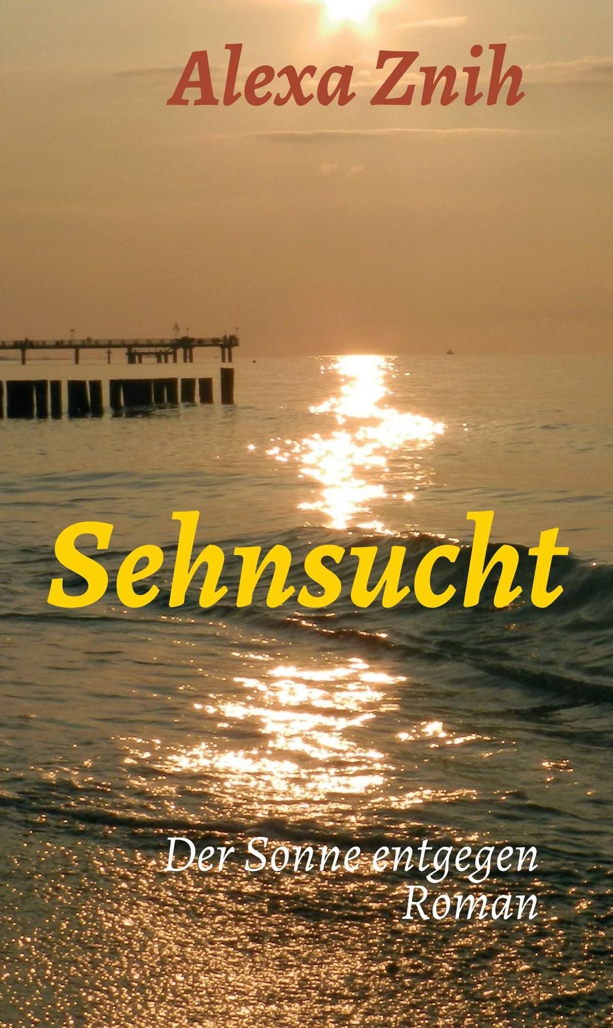 Sehnsucht: Der Sonne entgegen