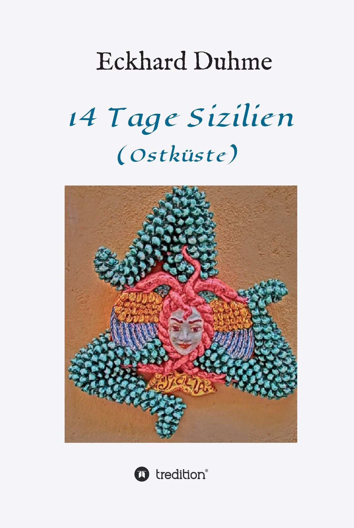 14 Tage Sizilien: (Ostküste)