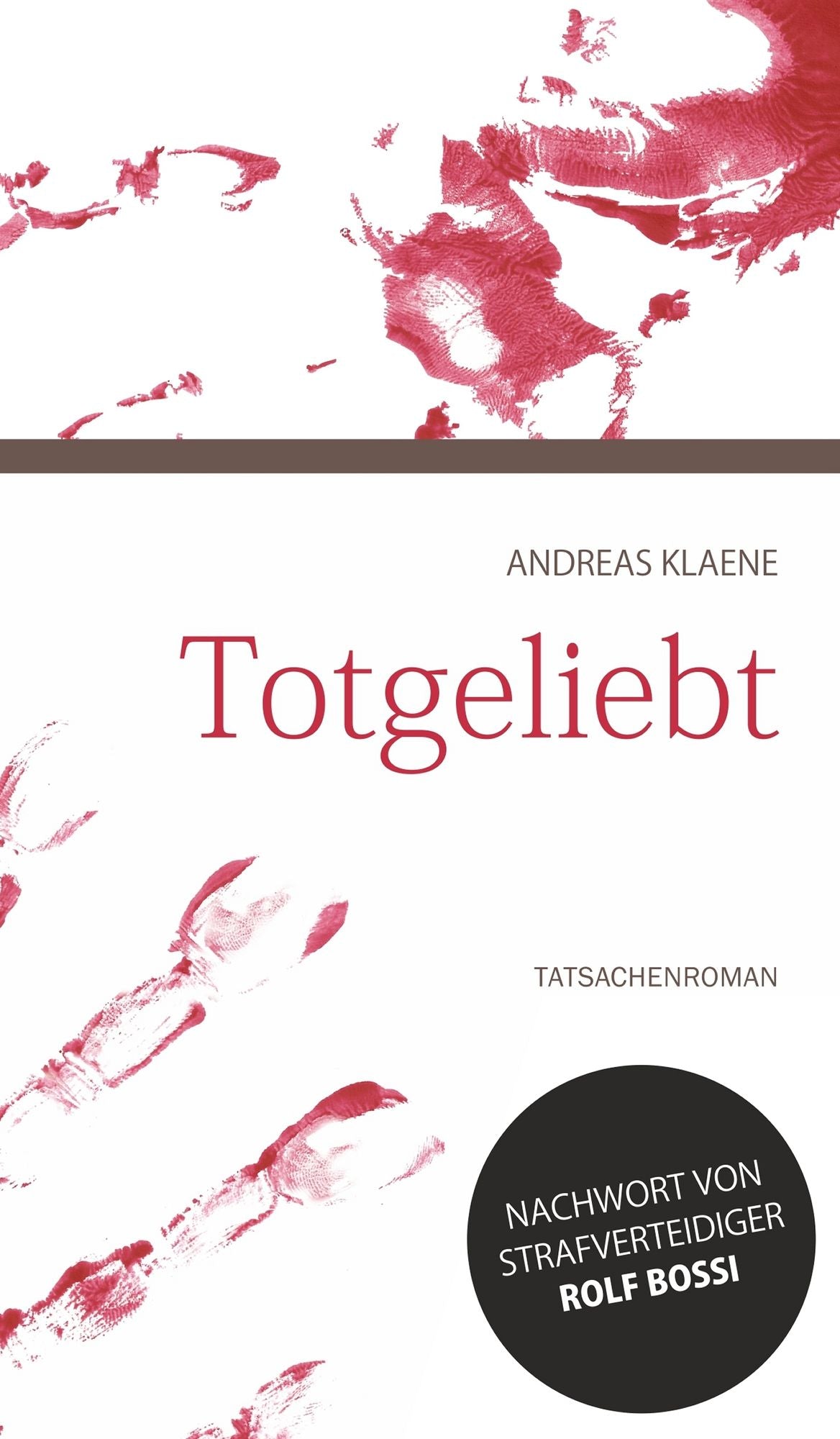 Totgeliebt: Tatsachenroman