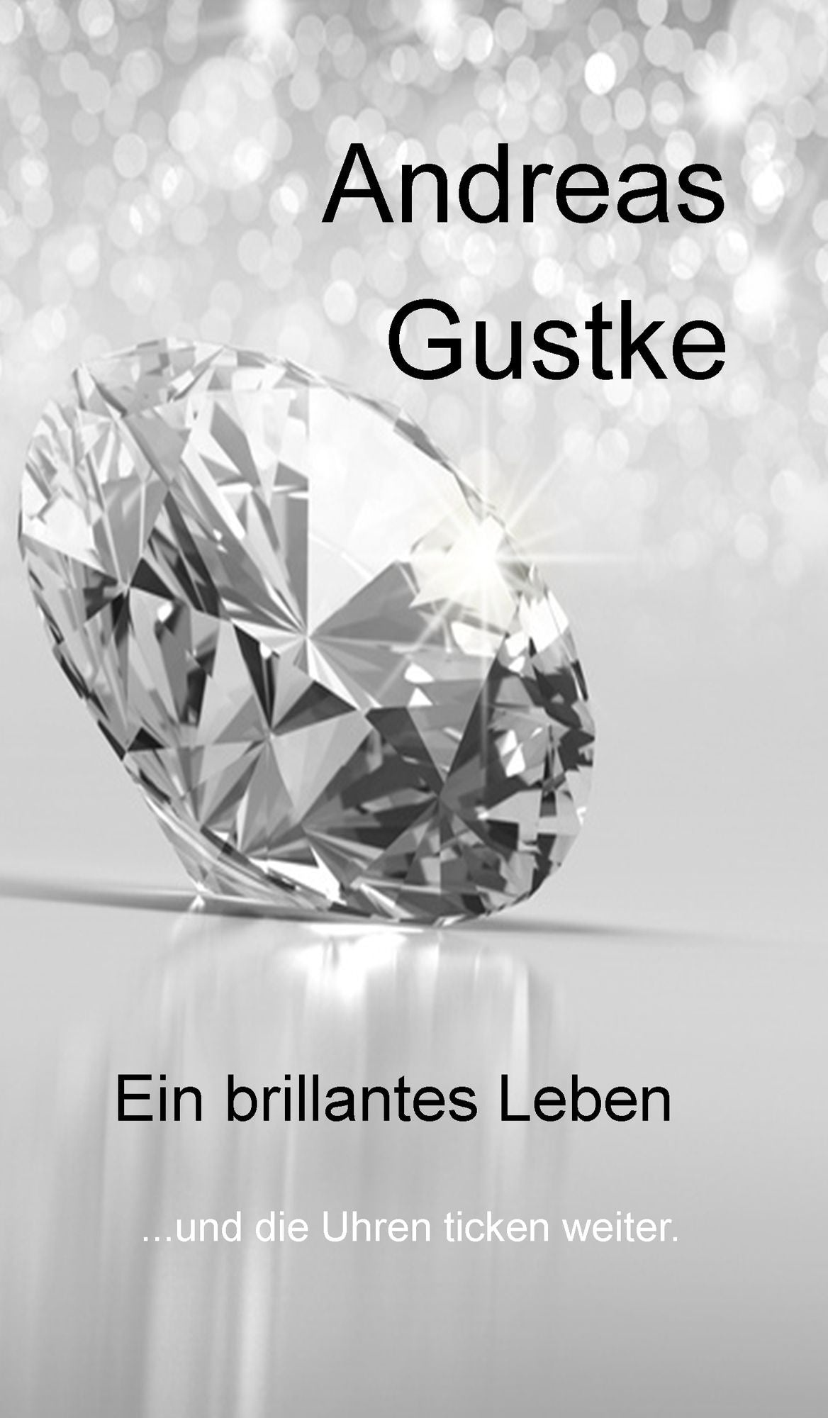 Ein brillantes Leben: ...und die Uhren ticken weiter.