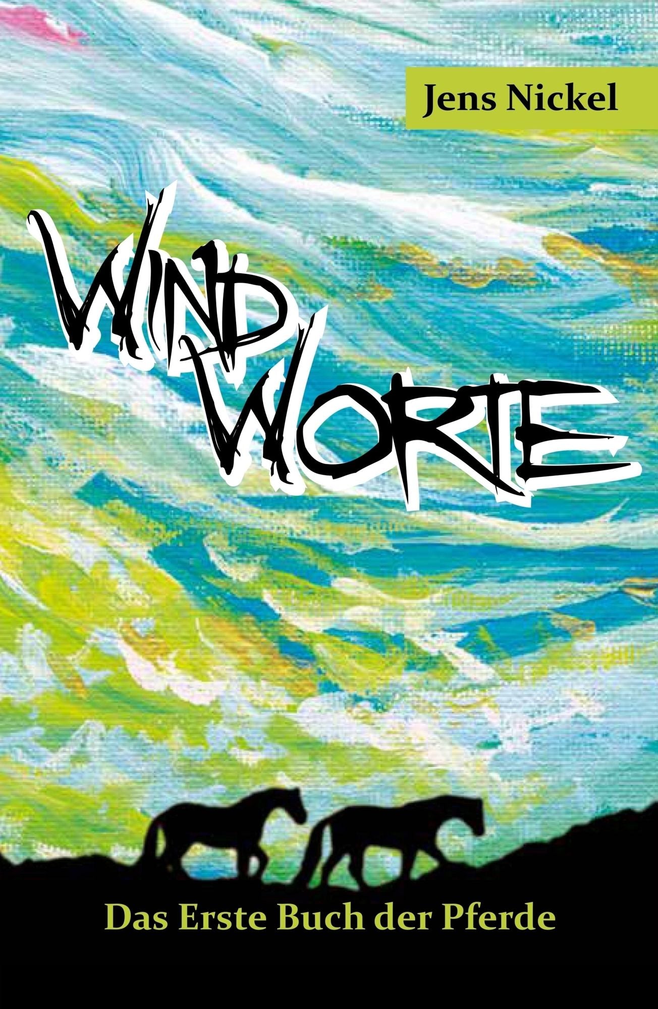 Windworte: Das Erste Buch der Pferde