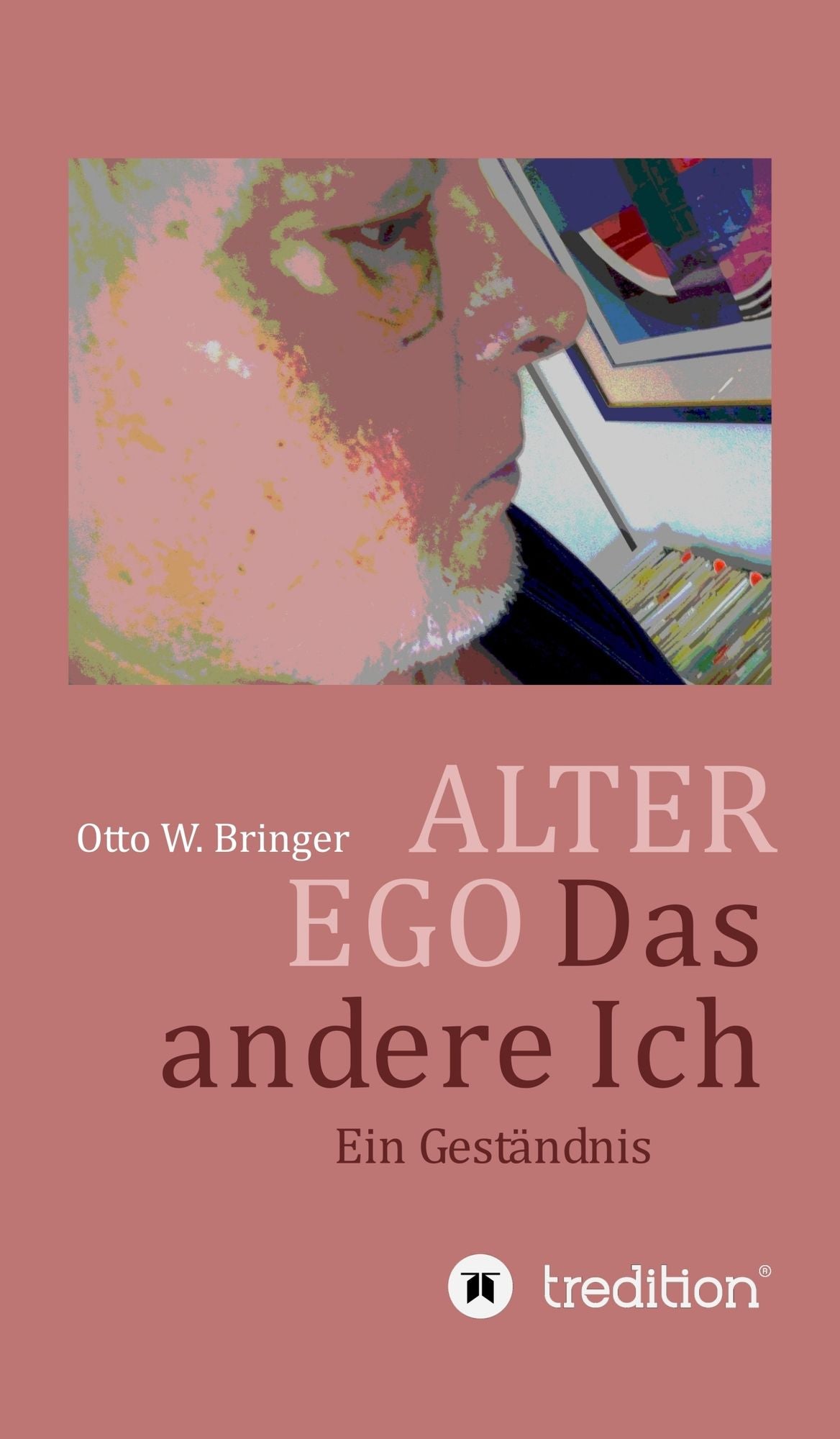 ALTER EGO, das andere Ich: Ein Geständnis