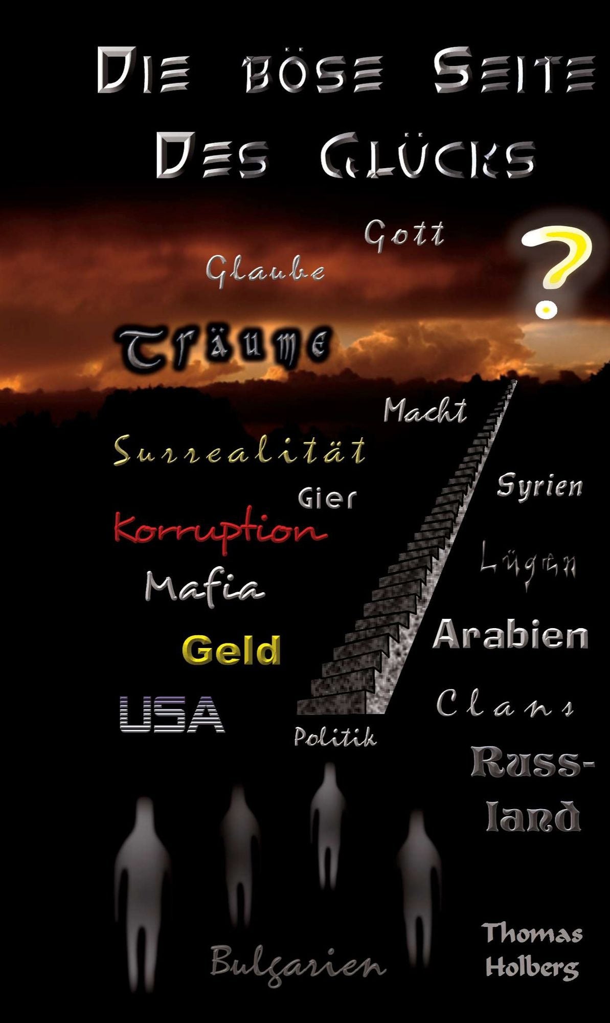 Die böse Seite des Glücks: Ein Tatsachenroman