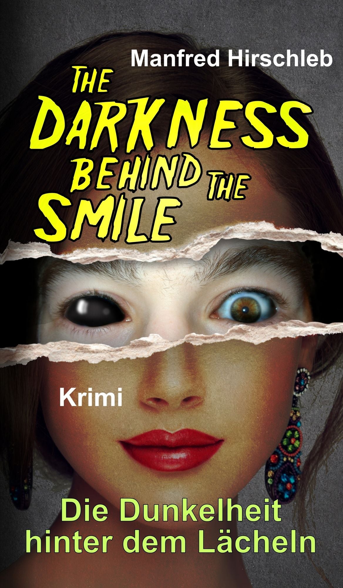 Die Dunkelheit hinter dem Lächeln: The Darkness behind the Smile