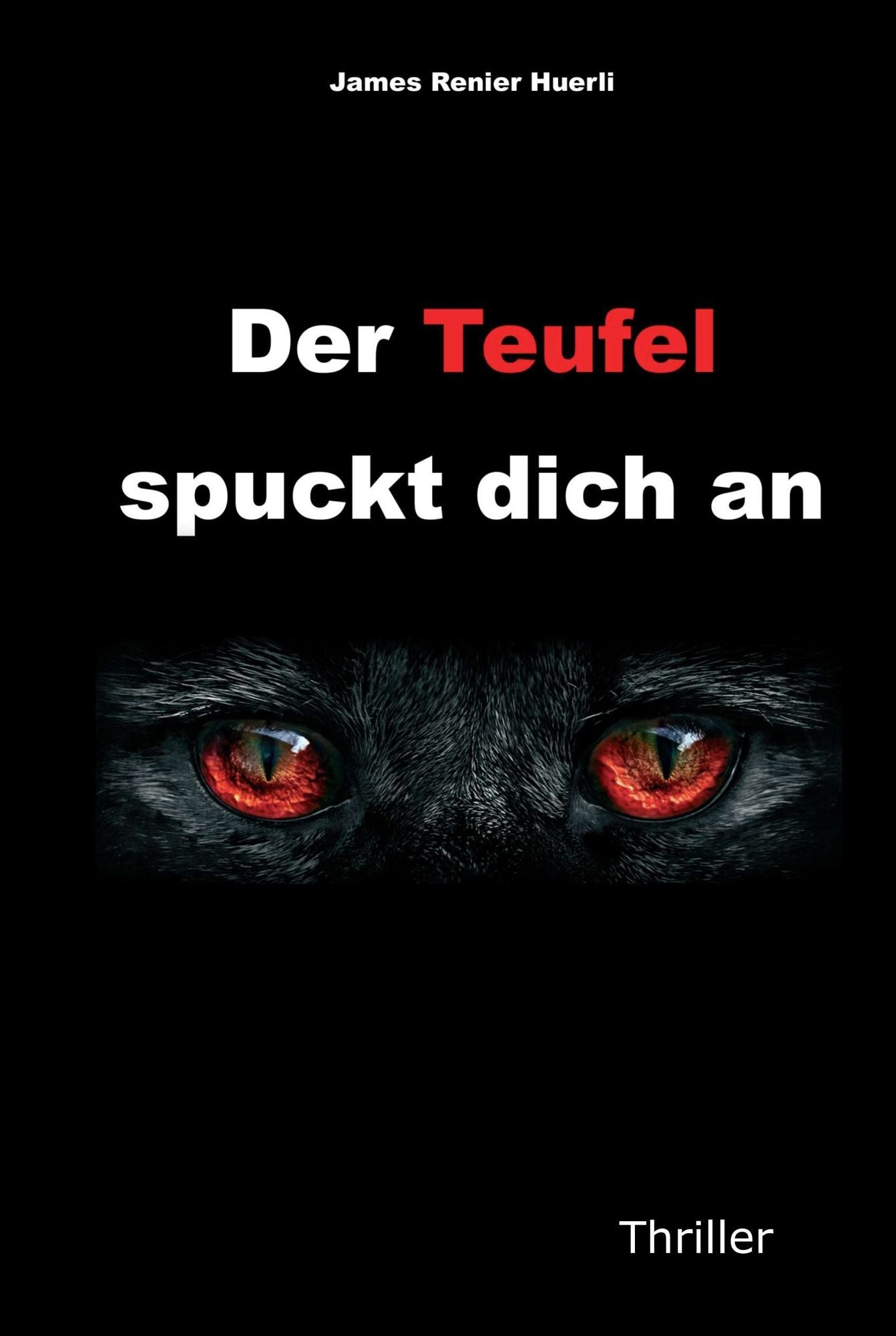 Der Teufel spuckt dich an: Thriller