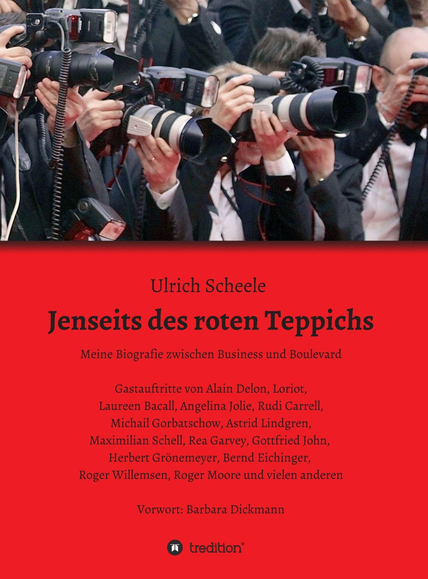 Jenseits des roten Teppichs: Meine Biografie zwischen Business und Boulevard