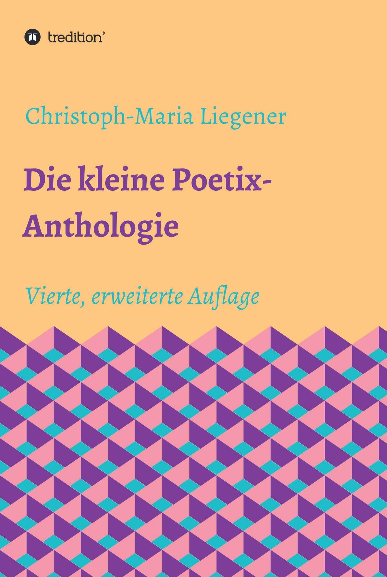 Die kleine Poetix-Anthologie: 4. Auflage