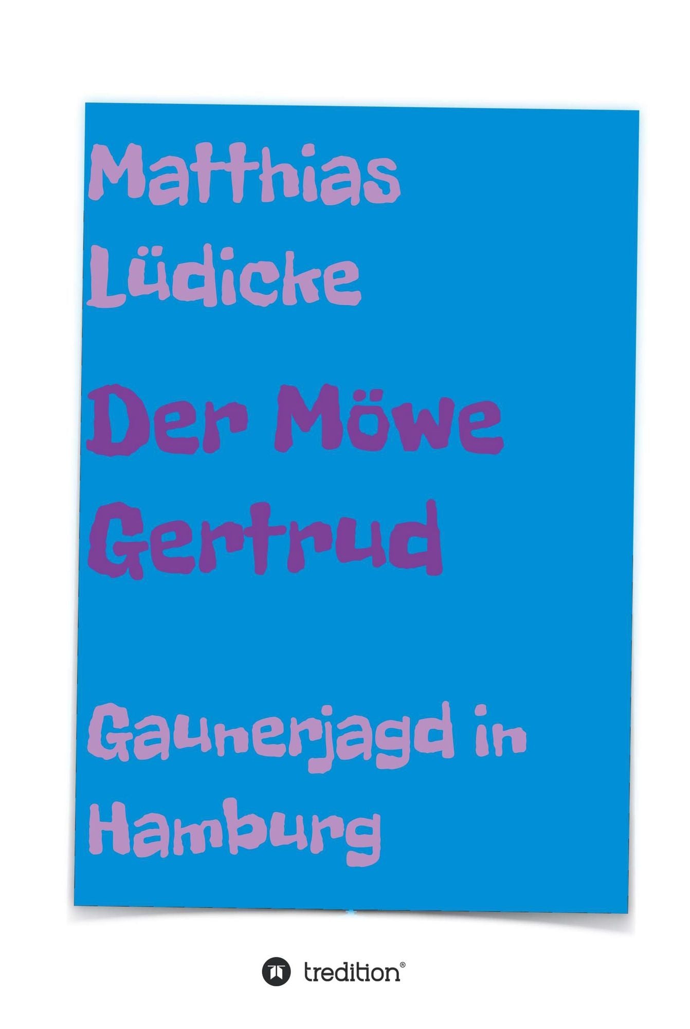 Der Möwe Gertrud: Gaunerjagd in Hamburg