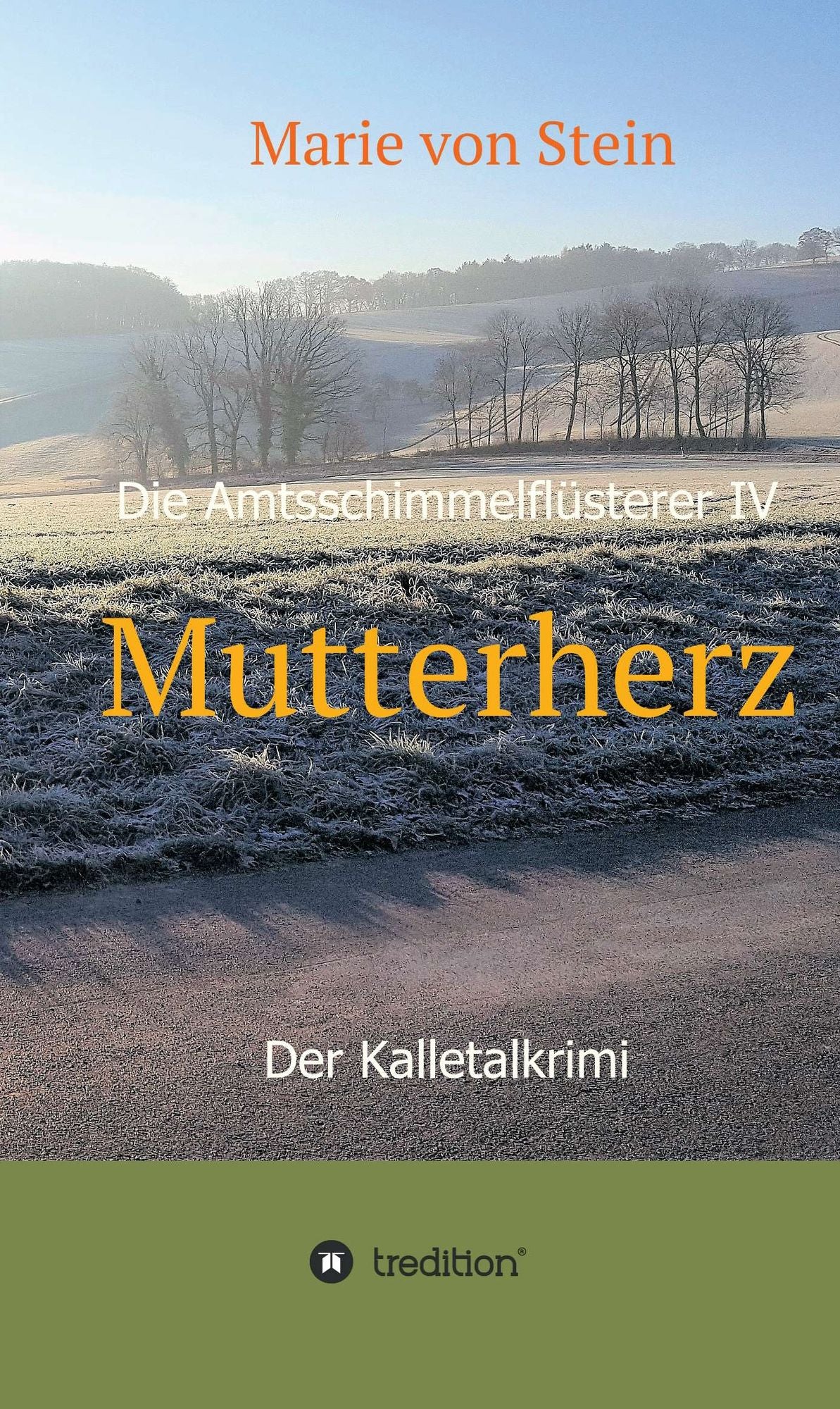 Die Amtsschimmelflüsterer IV: Mutterherz - Der Kalletalkrimi