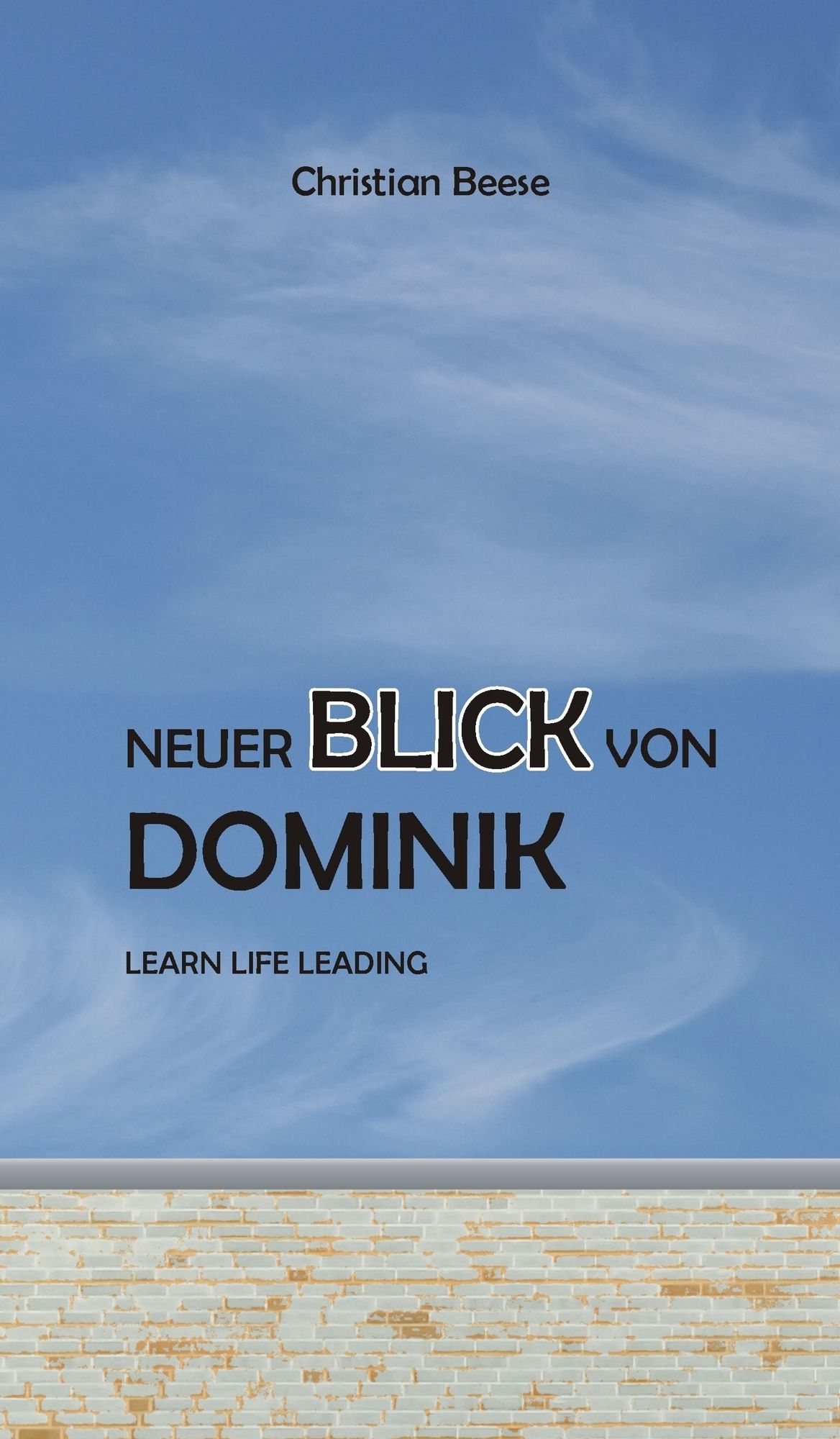 Neuer Blick von Dominik: LEARN LIFE LEADING