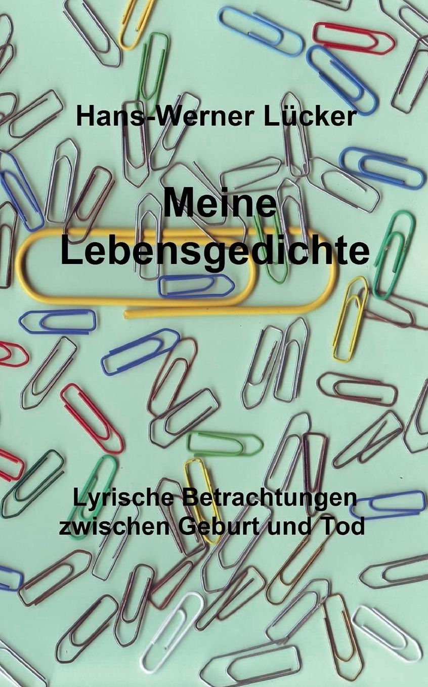 Meine Lebensgedichte