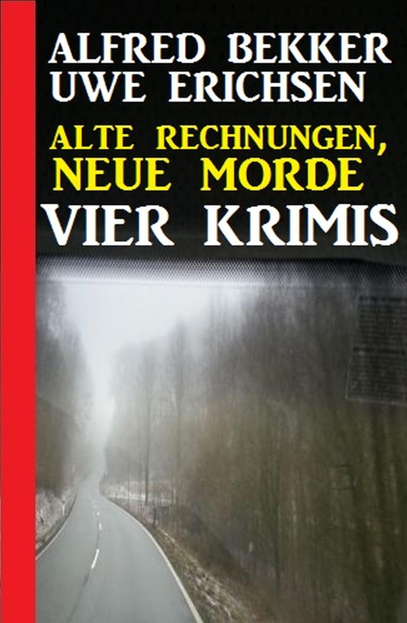 Alte Rechnungen, neue Morde: Vier Krimis