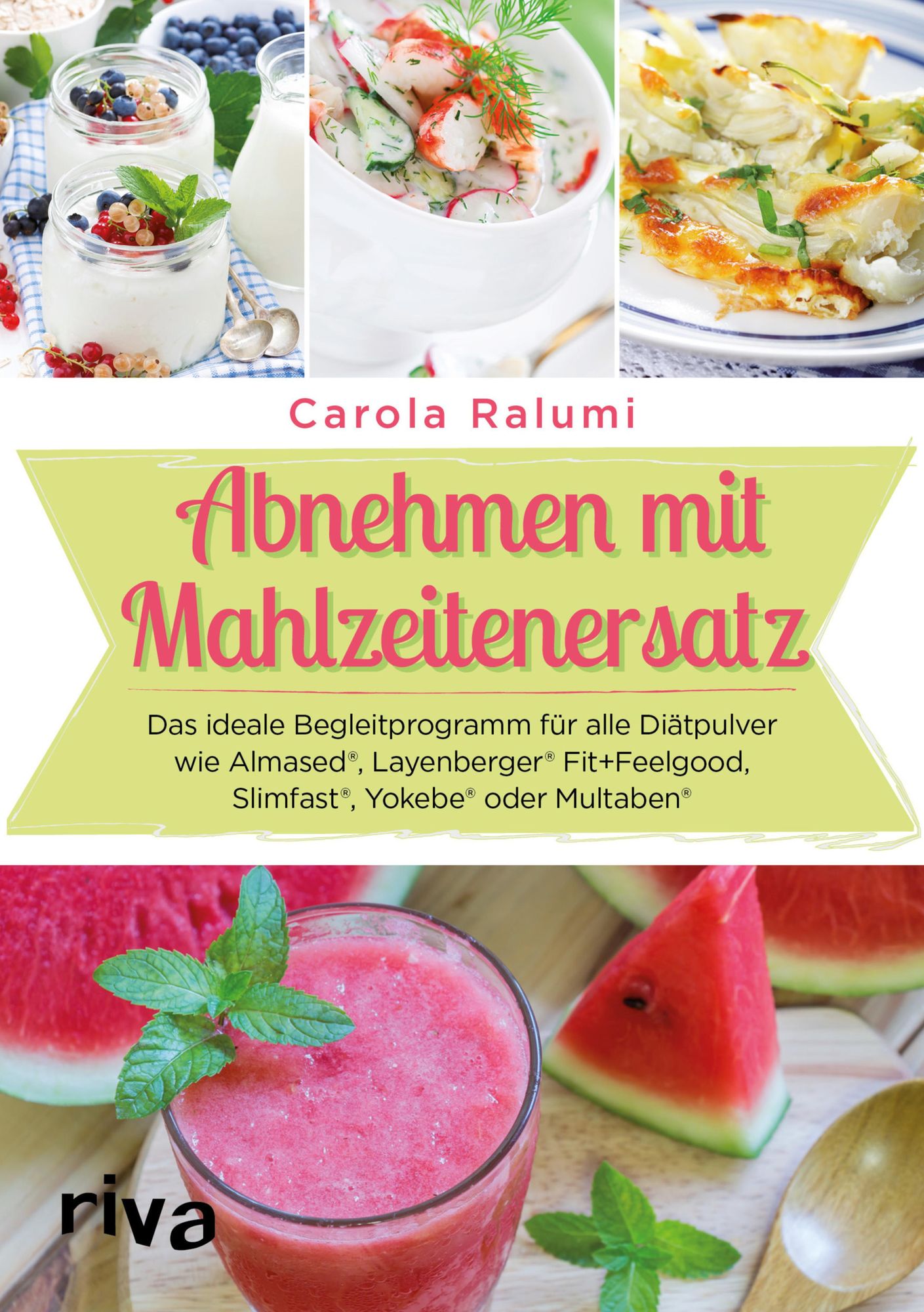 Abnehmen mit Mahlzeitenersatz: Das ideale Begleitprogramm für alle Diätpulver wie Almased, Layenberger Fit+Feelgood, Slimfast, Yokebe oder Multaben