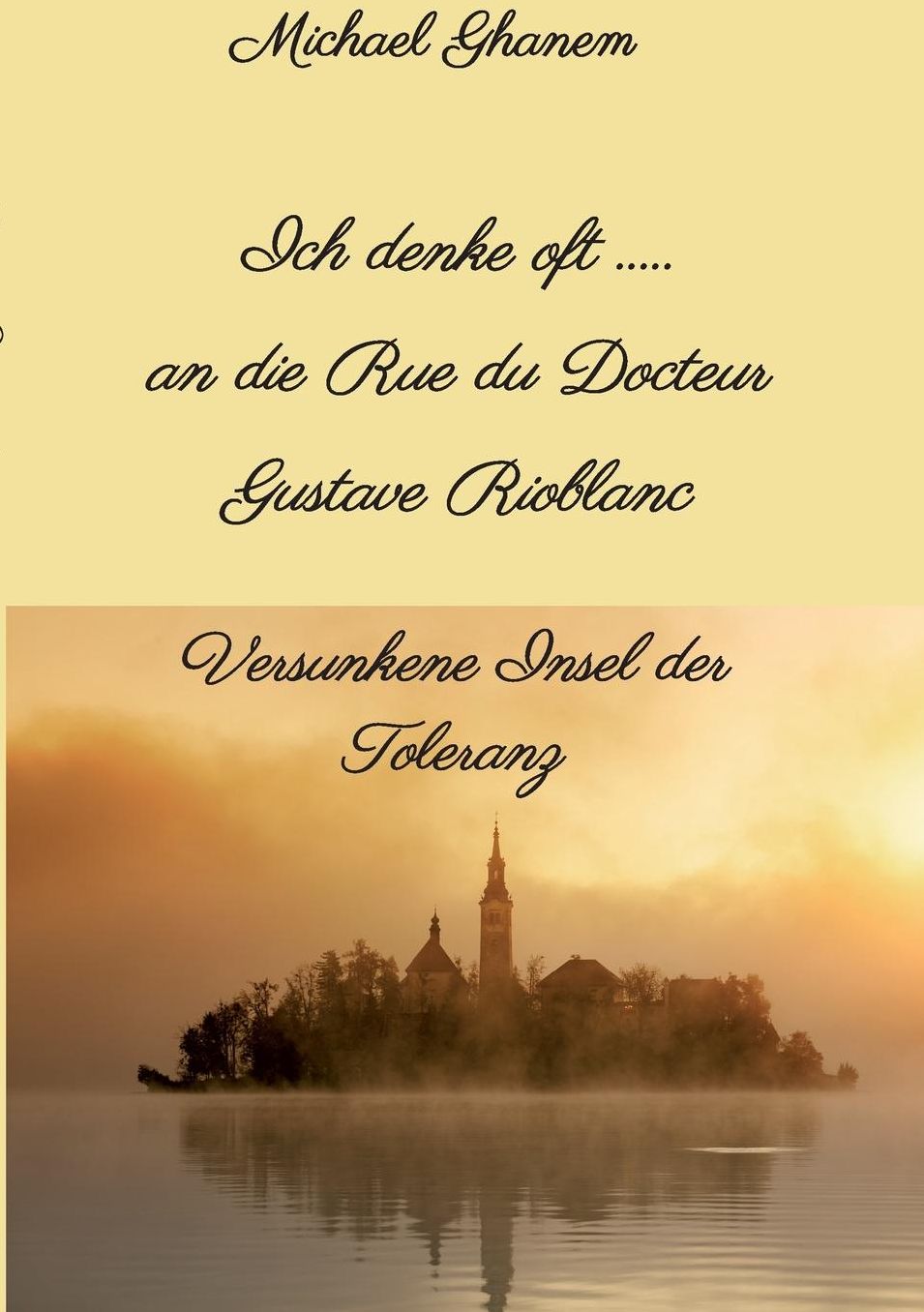 Ich Denke Oft ... an Die Rue Du Docteur Gustave Rioblanc