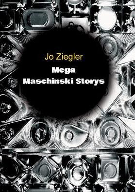 Mega Maschinski Storys