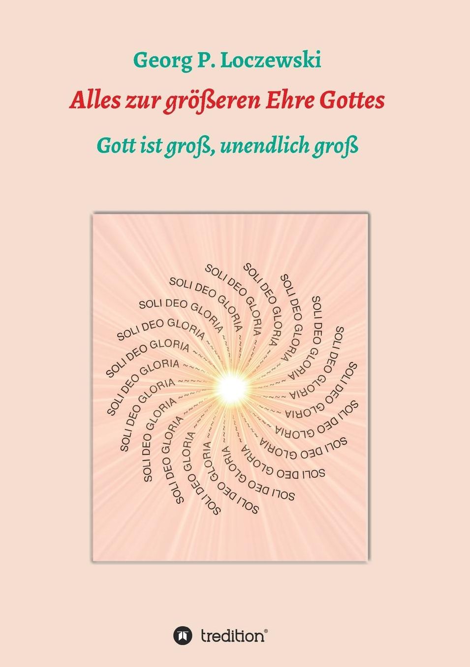Alles zur grï¿½ï¿½eren Ehre Gottes