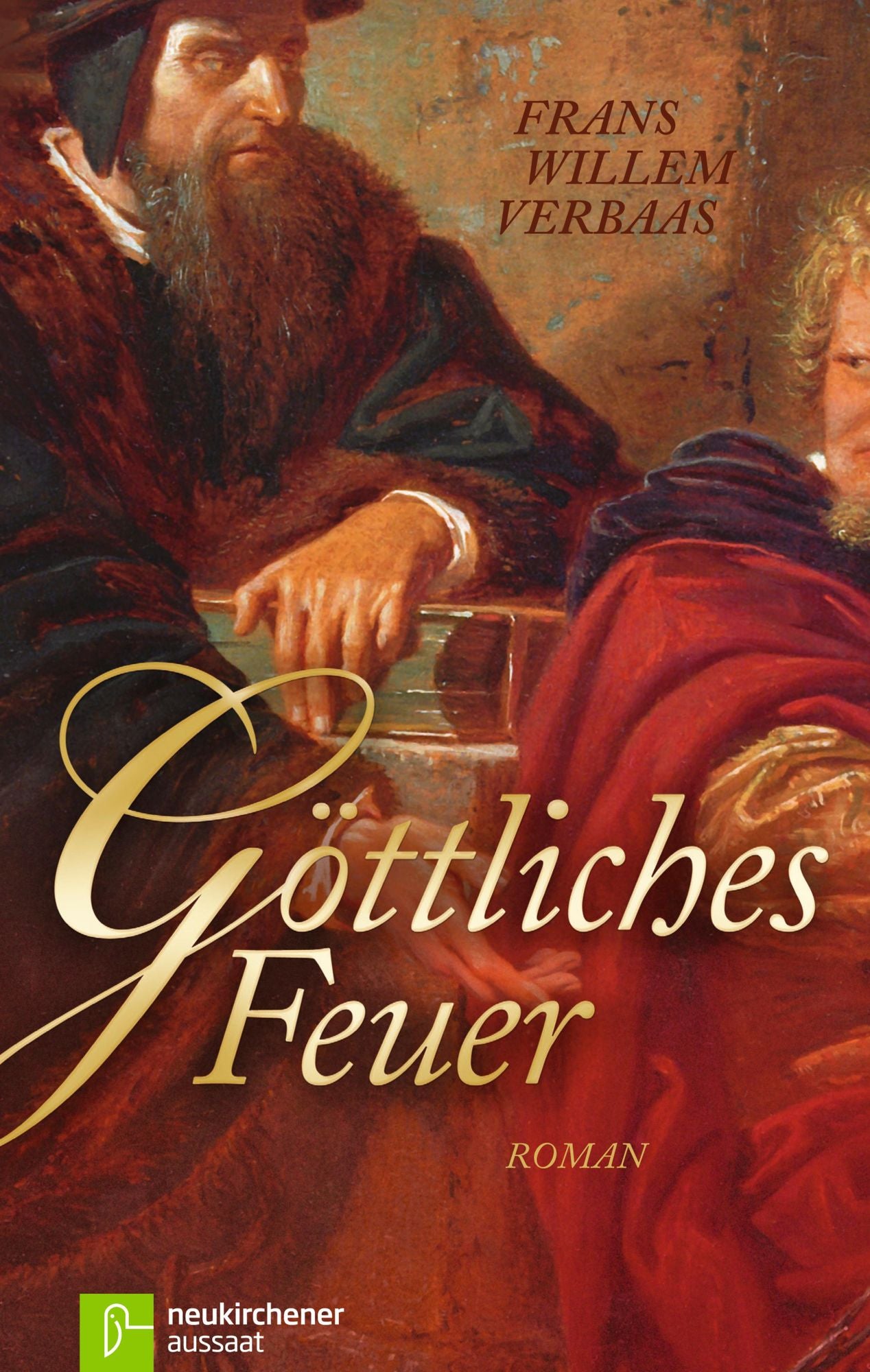 Göttliches Feuer: Roman