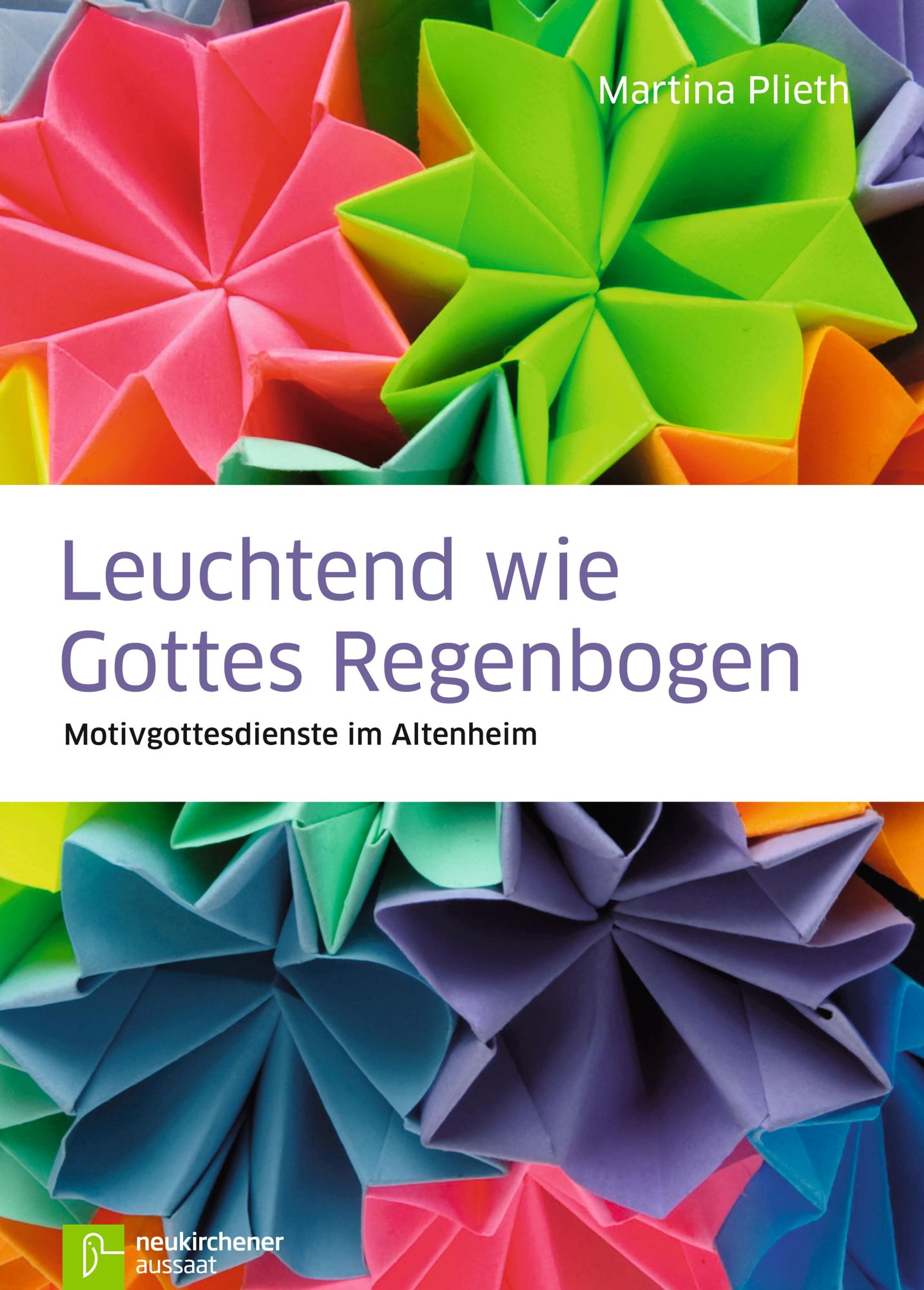 Leuchtend wie Gottes Regenbogen: Motivgottesdienste im Altenheim
