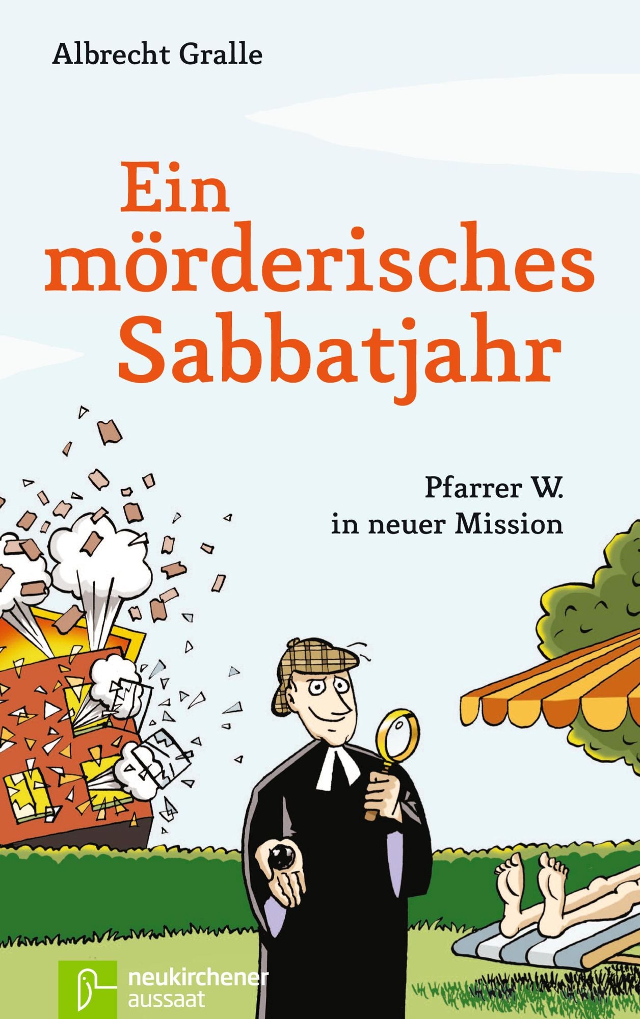 Ein mörderisches Sabbatjahr: Pfarrer W. in neuer Mission