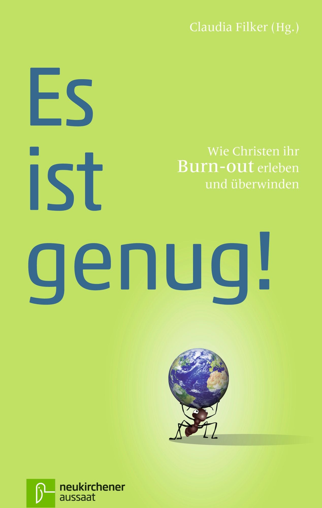 Es ist genug!: Wie Christen ihr Burn-out erleben und überwinden