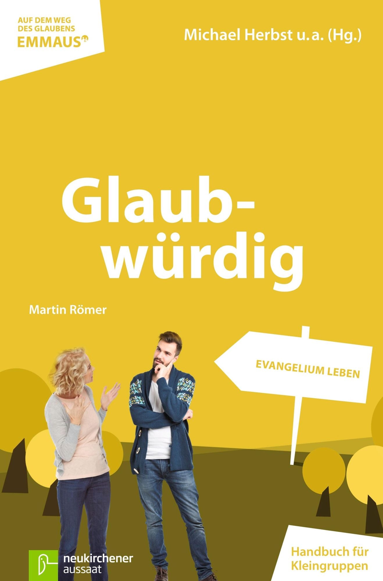 Glaubwürdig: Evangelium leben